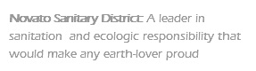 Novato Sanitary District: A leader in sanitation and ecologic responsibility that would make any earth-lover proud